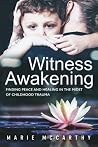 Witness Awakening by Marie McCarthy Witness Awakening by Marie McCarthy
