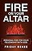 Fire On Your Altar: Persona...