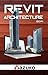 Revit Architecture Handbook...