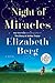 Night of Miracles by Elizabeth Berg