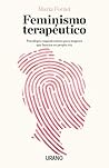 Feminismo terapéutico by María Fornet