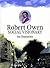 Robert Owen: Owen of New La...