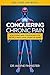 Conquering Chronic Pain: So...