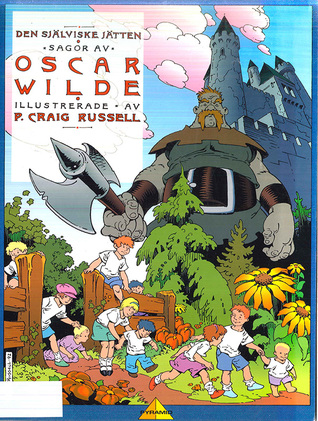 Sagor av Oscar Wilde. Den själviske jätten ; Stjärnbarnet