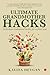 Ultimate Grandmother Hacks: 50 Kickass Traditional Habits for a Fitter You