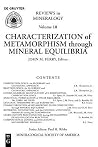 Characterization of Metamorphism through Mineral Equilibria Characterization of Metamorphism through Mineral Equilibria