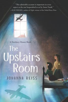 The Upstairs Room: A Newbery Honor Book―A True Story of Holocaust Survival in Nazi-Occupied Holland for Children (Ages 8-12)
