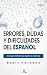 Errores, dudas y dificultad...