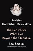 Einstein's Unfinished Revolution: The Search for What Lies Beyond the Quantum