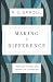 Making a Difference: Impacting Culture and Society as a Christian