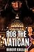 Rob the Vatican