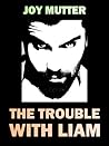 The Trouble With Liam