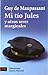 Mi tio Jules y otros seres marginales by Guy de Maupassant