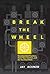 Break the Wheel by Jay Acunzo
