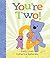 You're Two!