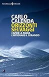 Orizzonti selvaggi by Carlo Calenda