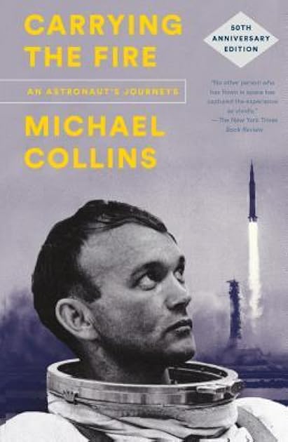 Carrying the Fire: An Astronaut's Journeys