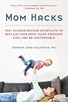 Mom Hacks: 100+ S...