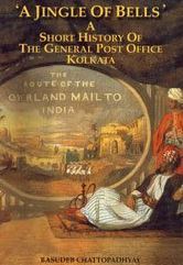 A Jingle of Bells: a short histroy of the General Post Office Kolkata