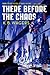 There Before the Chaos (The Farian War #1)