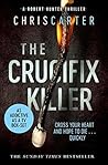 The Crucifix Killer by Chris         Carter