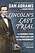 Lincoln's Last Trial: The Murder Case That Propelled Him to the Presidency