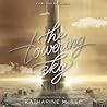 The Towering Sky by Katharine McGee