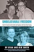 Unbelievable Freedom: How We Transformed Our Health and Happiness with Intermittent Fasting (Unbelievable Freedom Books)