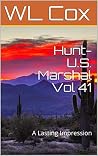Hunt-U.S. Marshal Vol 41: A Lasting Impression (Hunt-U.S.Marshal)