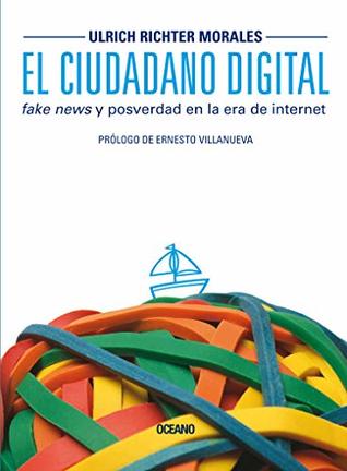 El ciudadano digital: Fake news y posverdad en la era de internet (Claves. Sociedad, economía, política) (Spanish Edition)