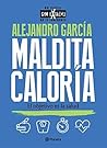 Maldita caloría (Spanish Edition) Maldita caloría (Spanish Edition)