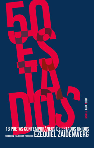 50 estados, 13 poetas contemporáneos de Estados Unidos