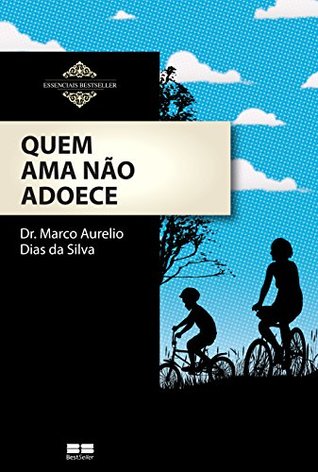 Quem ama não adoece (Paperback)