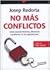 no mas conflictos by Josep Redorta