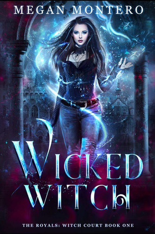 Wicked Witch (The Royals: Witch Court #1)