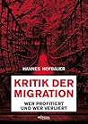 Kritik der Migration: Wer profitiert und wer verliert (German Edition)