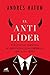 El antilíder: Por qué las p...