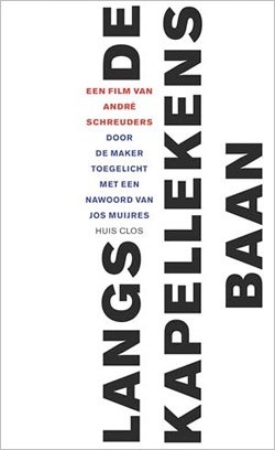 Langs de Kapellekensbaan. Een film van André Schreuders