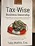Tax-Wise Business Ownership 3rd Edition by Toby Mathis