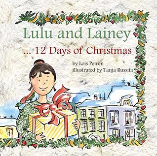 Lulu and Lainey ... 12 Days of Christmas (Kindle Edition)