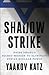 Shadow Strike by Yaakov Katz