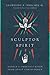 Sculptor Spirit: Models of Sanctification from Spirit Christology