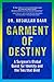 Garment of Destiny by Abdallah Daar