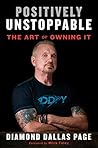 Book cover for Positively Unstoppable: The Art of Owning It