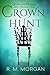 Crown Hunt by R.M. Morgan Crown Hunt by R.M. Morgan