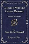 Chinese Mother Goose Rhymes: Translated and Illustrated