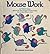 Mouse Work