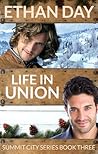Life in Union (Summit City, #3)