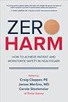 Zero Harm: How to Achieve Patient and Workforce Safety in Healthcare