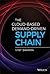 The Cloud-Based Demand-Driven Supply Chain by Vinit Sharma